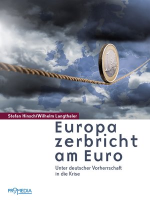 cover image of Europa zerbricht am Euro: Unter deutscher Vorherrschaft in die Krise
